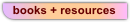 books + resources.