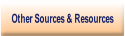 Other Sources & Resources.